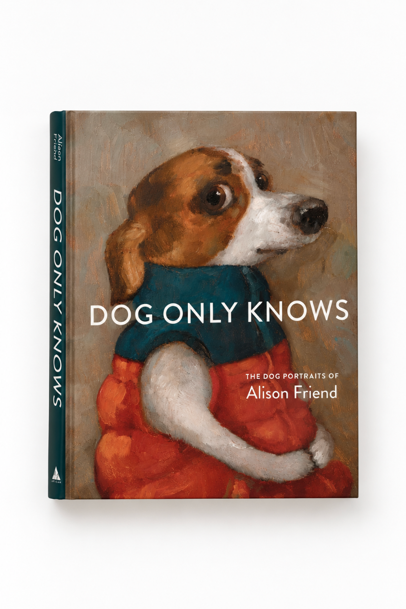 Dog Only Knows: the Dog Portraits of Alison Friend