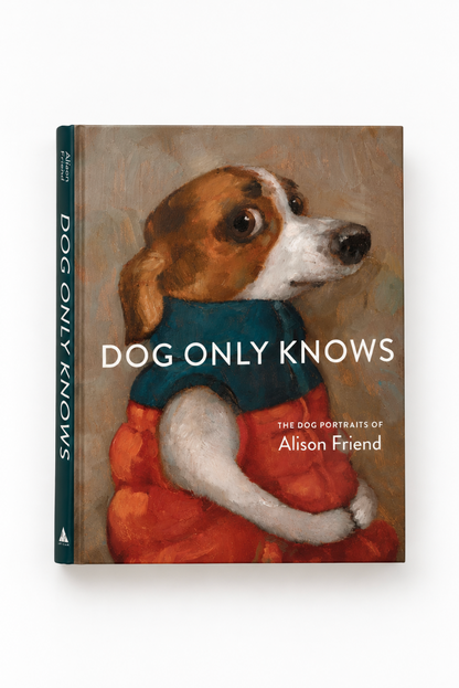 Dog Only Knows: the Dog Portraits of Alison Friend